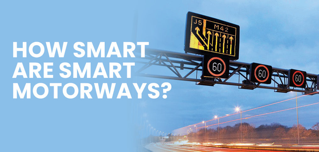 How Smart Are 'Smart Motorways'? — Eurofit Autocentres