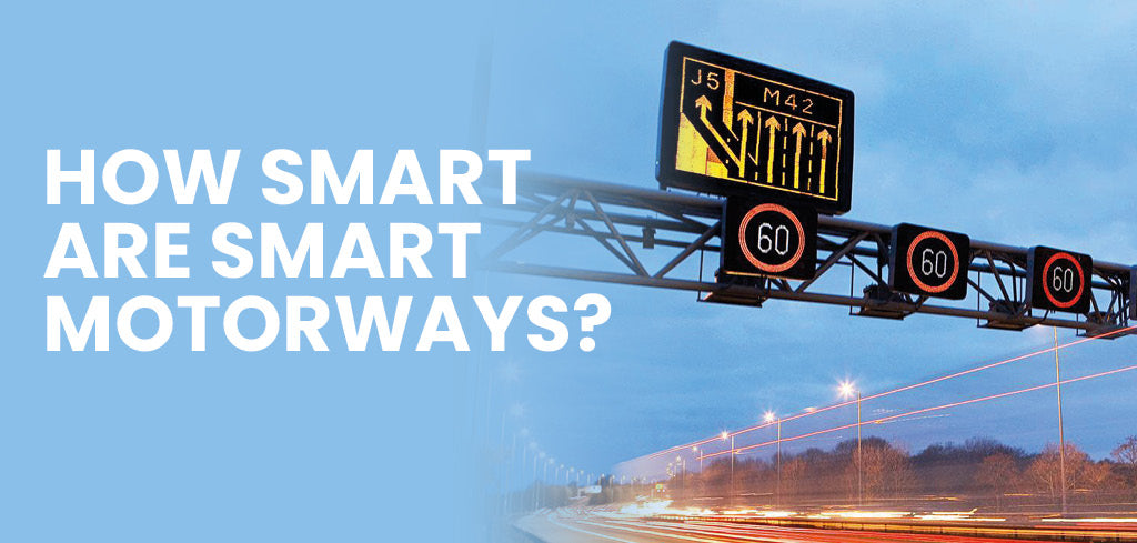 How Smart Are 'Smart Motorways'? — Eurofit Autocentres