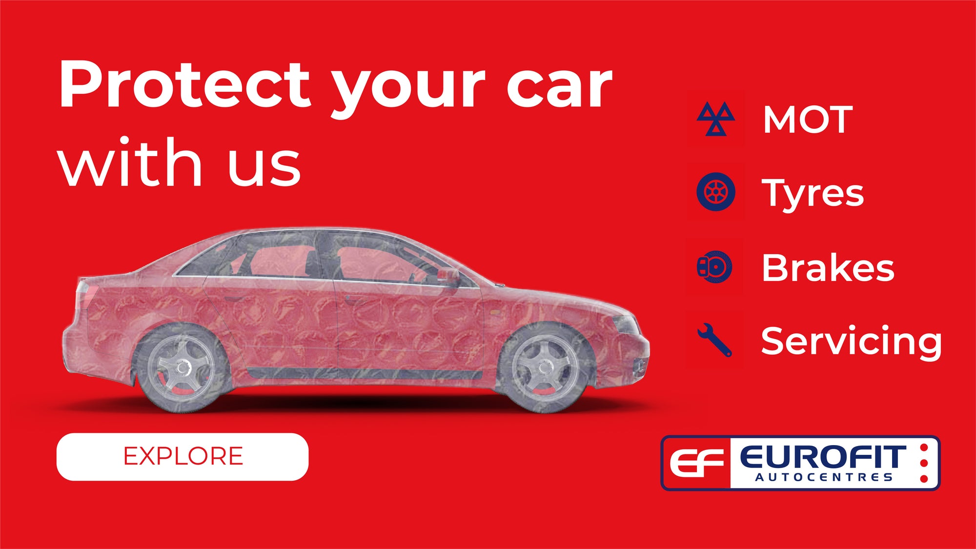 Protect your car with eurofit autocentres. MOT, TYRES, BRAKES & SERVICING